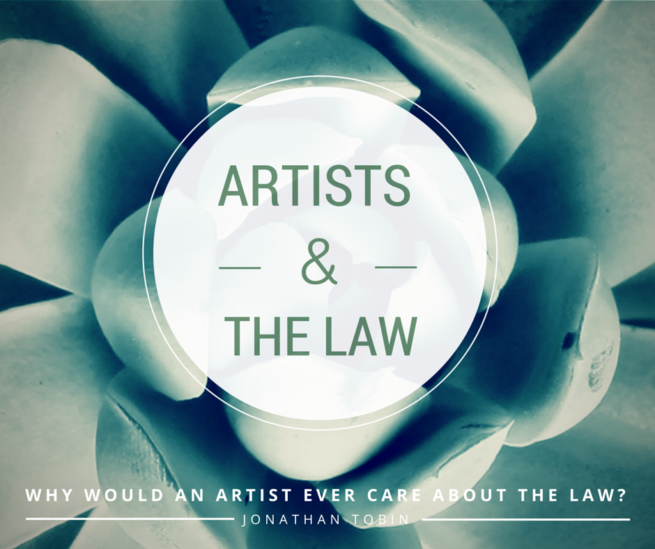 Why Would An Artist Ever Care About the Law?